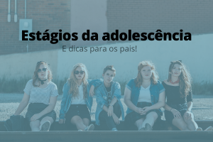 Estágios da adolescência